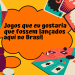 Jogos que eu gostaria que fossem lançados no Brasil.
