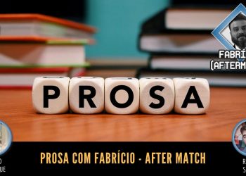 Prosa com Fabrício – After Match  – Episódio 16