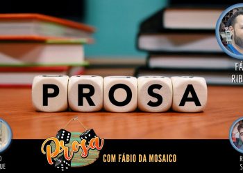 Prosa com Fábio da Mosaico Jogos  – Episódio 26
