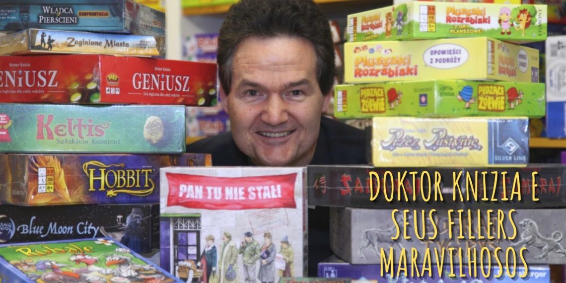 Doktor Knizia e seus Fillers Maravilhosos