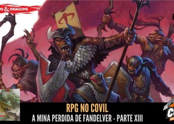 RPG no Covil – A Mina Perdida de Fandelver – Parte 13