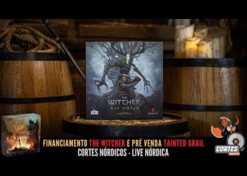 Notícias: Financiamento The Witcher e Pré venda Tainted Grail