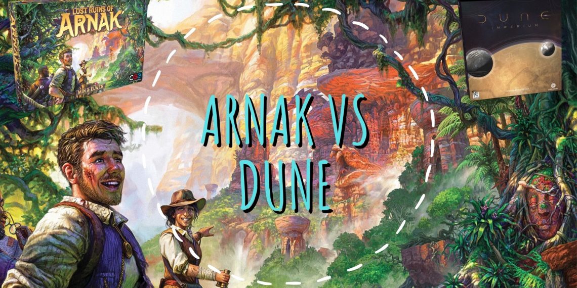 Arnak vs Dune – Preciso dos dois?