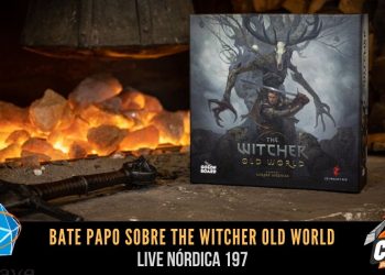 Live Nórdica 197 – Bate-Papo sobre The Witcher Old World