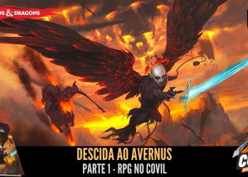 Descida ao Avernus (D&D)  Parte 1 – RPG no Covil