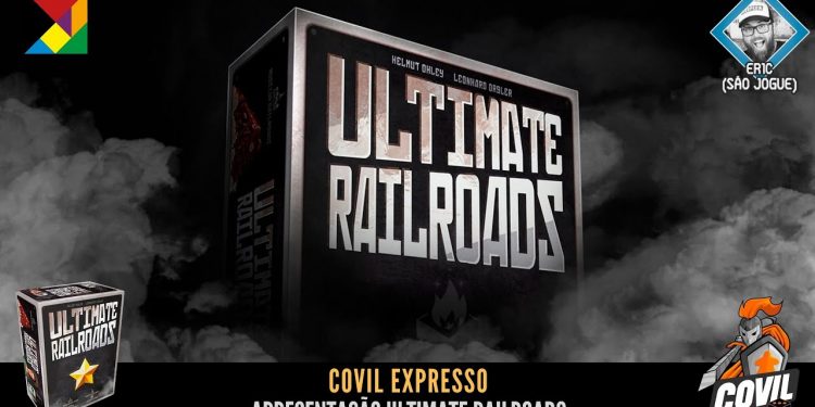 Covil Expresso – Apresentação Ultimate Railroads