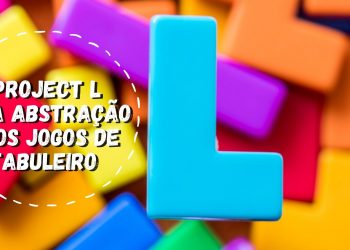Project L e a Abstração nos jogos de Tabuleiro