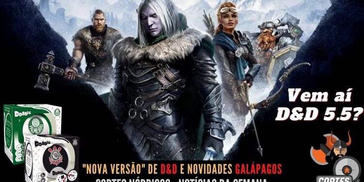 “Nova versão” de D&D e Novidades Galápagos – Notícias da Semana