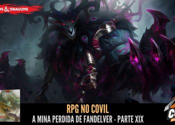 RPG no Covil – A Mina Perdida de Fandelver – Parte 19