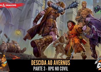 Descida ao Avernus (D&D)  Parte 3 – RPG no Covil
