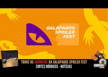 Veja Todos os  Anúncios da Galápagos Spoiler Fest – Cortes Nórdicos