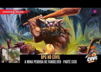 RPG no Covil – A Mina Perdida de Fandelver – Parte 23
