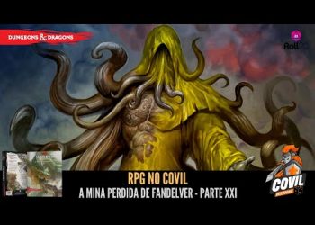 RPG no Covil – A Mina Perdida de Fandelver – Parte 21