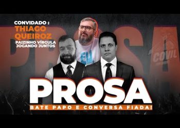 Prosa com Thiago Queiroz (Paizinho Vírgula) – Episódio 60