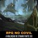 RPG no Covil – A Maldição de Strahd Parte XXI