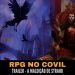 Trailer do Retorno da Campanha A Maldição de Strahd