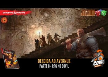 Descida ao Avernus (D&D)  Parte 8 – RPG no Covil (Participação Jogando Offline) | RPG DE MESA