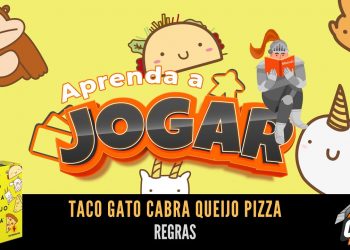 Aprenda a Jogar – Taco Gato Cabra Queijo Pizza