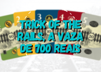 Trick of the Rails, a vaza de 700 reais – Review