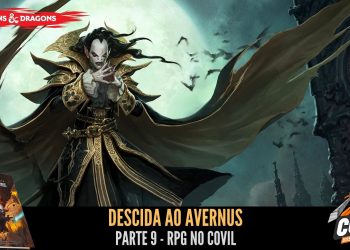 Descida ao Avernus (D&D)  Parte 9 – RPG no Covil | RPG DE MESA