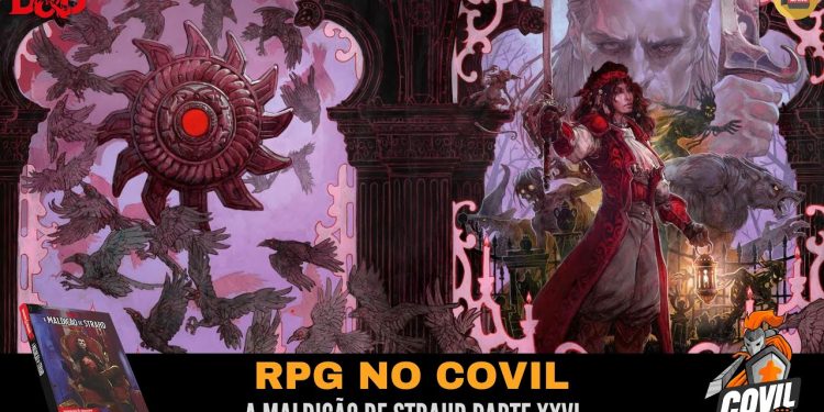 RPG no Covil – A Maldição de Strahd Parte XXVI | RPG DE MESA
