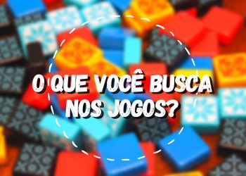 O que você busca nos jogos?  (ou, Porque não existe consenso sobre os boardgames?)