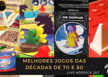 Live Nórdica 267 – Melhores Jogos das Décadas de 70 e 80