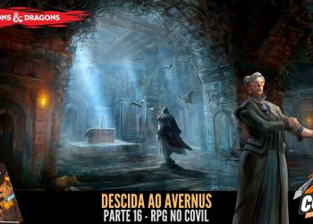 Descida ao Avernus (D&D)  Parte 16 – RPG no Covil | RPG DE MESA