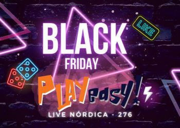 Live Nórdica 276 – Black Friday Playeasy (2022)