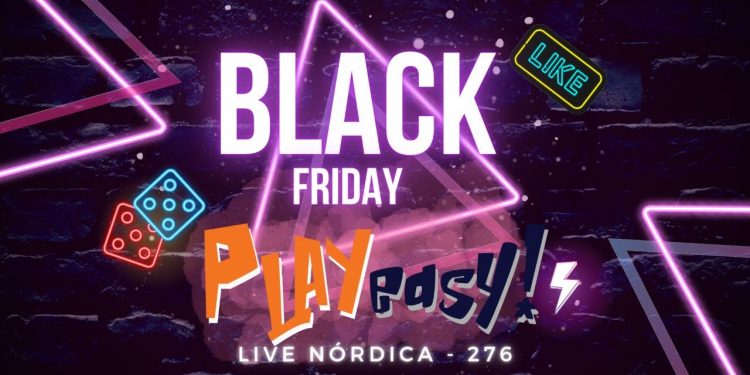 Live Nórdica 276 – Black Friday Playeasy (2022)