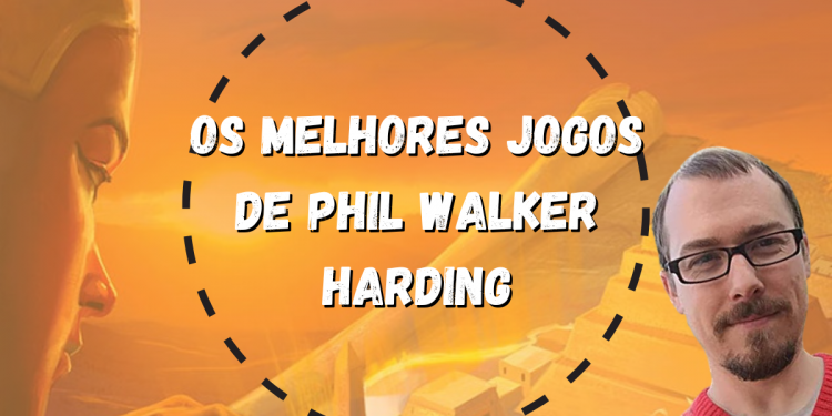 Os melhores jogos de Phil Walker Harding