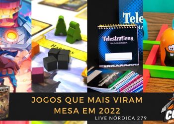 Live Nórdica 279 – Jogos que Mais Viram Mesa em 2022