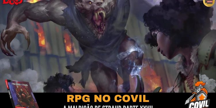 RPG no Covil – A Maldição de Strahd Parte XXVII | RPG DE MESA