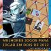 Live Nórdica 284 – Melhores Jogos para Jogar em Dois de 2022
