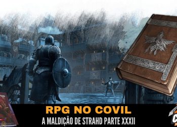 RPG no Covil – A Maldição de Strahd Parte XXXII | RPG DE MESA