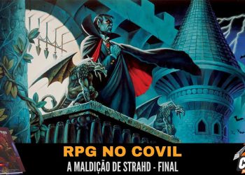 RPG no Covil – A Maldição de Strahd Parte FINAL | RPG DE MESA