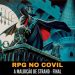 RPG no Covil – A Maldição de Strahd Parte FINAL | RPG DE MESA