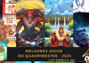 Live Nórdica 301 – Melhores Jogos do Quadrimestre (2023)