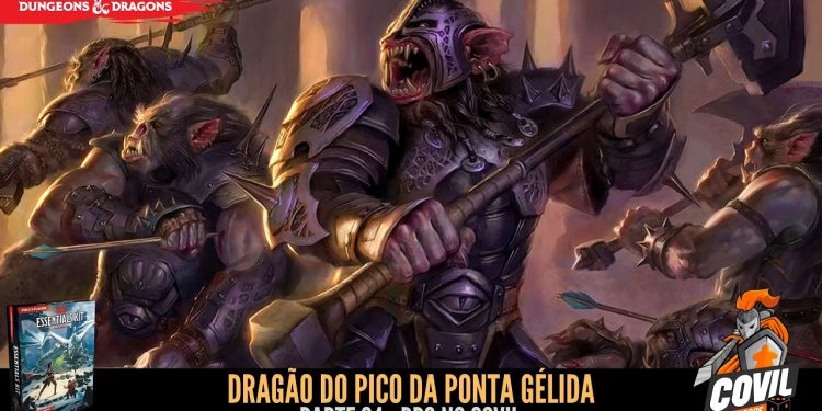 RPG no Covil – Dragão do Pico da Ponta Gélida – Parte 04 | RPG DE MESA