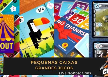Live Nórdica 305 – Pequenas Caixas Grandes Jogos