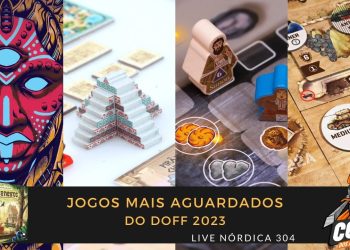 Live Nórdica 304 – Jogos Mais Aguardados do Doff 2023