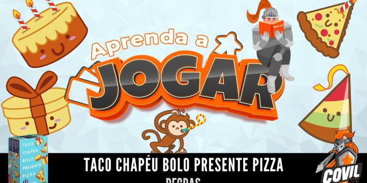 Aprenda a Jogar – Taco Chapéu Bolo Presente Pizza