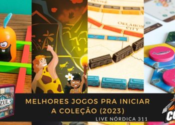 Live Nórdica 311 – Melhores Jogos para Iniciar a Coleção