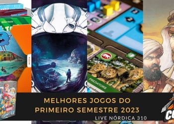 Live Nórdica 310 – Melhores Jogos do Primeiro Semestre 2023