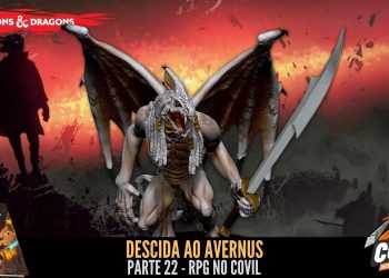 Descida ao Avernus (D&D)  Parte 22 – RPG no Covil | RPG DE MESA