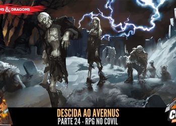 Descida ao Avernus (D&D)  Parte 24 – RPG no Covil | RPG DE MESA