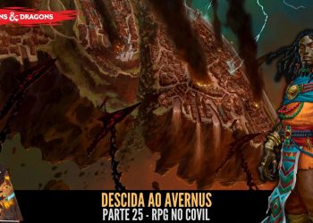 Descida ao Avernus (D&D)  Parte 25 – RPG no Covil | RPG DE MESA