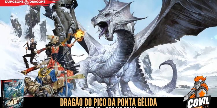 RPG no Covil – Dragão do Pico da Ponta Gélida – Parte 16 | RPG DE MESA