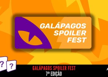 GALÁPAGOS SPOILER FEST (7ª Edição) – Novidades do 1º semestre de 2024