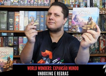Unboxing e Regras da expansão Mundo do jogo World Wonders